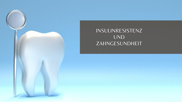 Insulinresistenz und Zahngesundheit